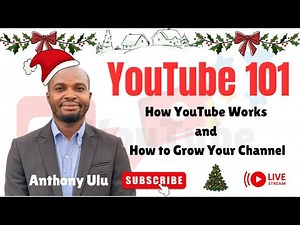 YouTube 101: How YouTube Works and How to Grow Your Channel