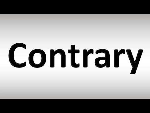 How to Pronounce 'Contrary'