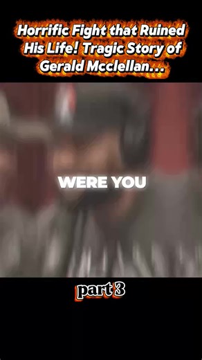 Part 3: Horrific Fight that Ruined His Life! Tragic Story of Gerald Mcclellan... #ufc #mma #boxing #viral #usa🇺🇸