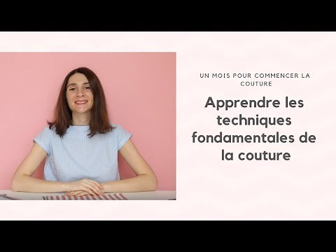 Apprendre les techniques de base de la couture