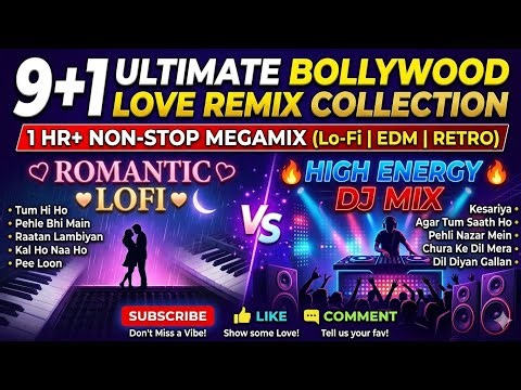 9+1 BEST BOLLYWOOD LOVE SONGS 🎧 1 Hour Non-Stop Love Mashup | Hindi Remix 2026