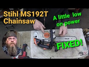 Stihl MS192T Chainsaw Low On Power