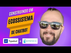 Construindo um Ecossistema de Chatbot com Typebot + Portainer
