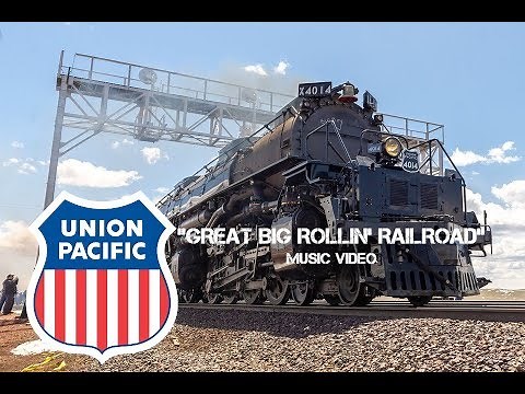 Union Pacific Great Big Rollin Railroad Music Video