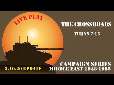 Campaign Series Middle East - The Crossroads - Part 2
