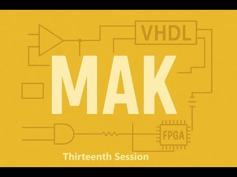 Thirteenth Session of Digital Design by VHDL Course