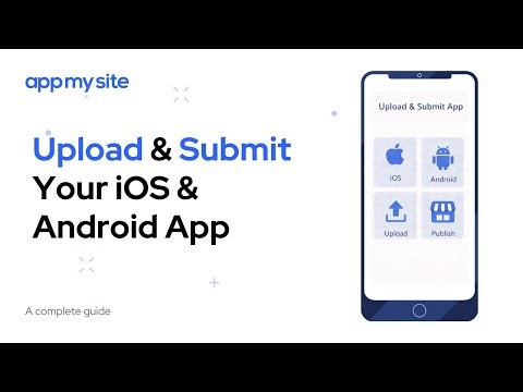 Upload & Submit Your iOS & Android App | AppMySite