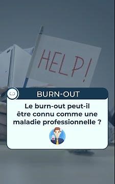 🔥 Le burn-out peut-il être considéré comme une maladie professionnelle ? 🔥