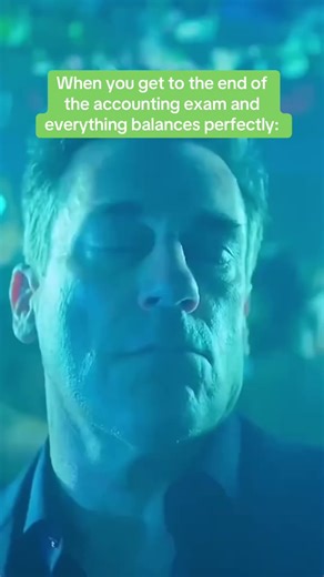 When you get to the end of the accounting exam and everything balances perfectly