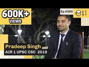 CTwT E385 - UPSC CSE 2019 Topper Pradeep Singh AIR 1 | IRS to IAS | 4th Attempt