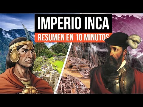 EL IMPERIO INCA: Resumen en 10 minutos