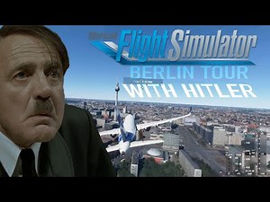 Hitler Plays Microsoft Flight Simulator 2020