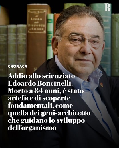 Un grande scienziato e un grande comunicatore della scienza. Ma Edoardo Boncinelli, morto a Milano all’età di 84 anni, con le sue ricerche e i suoi saggi, è stato soprattutto un promotore del rimescolamento dei saperi in tempi non sospetti, quando negli ambienti accademici la parola multidisciplinarietà era vista quasi con diffidenza. Laureato in Fisica, divenne uno dei massimi esperti italiani di genetica e di neuroscienze. La cultura scientifica a tutto tondo di Boncinelli è testimoniata dai s