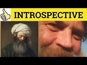 🔵 Introspective Introspection Introspect - Introspection Meaning - Introspect Examples Introspective