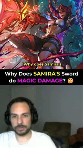 Riot Endstep - Why Does SAMIRA'S Sword Do MAGIC DAMAGE?