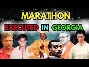 Every Death Row Inmate EXECUTED IN GEORGIA - Last Words, Last Meals I MARATHON