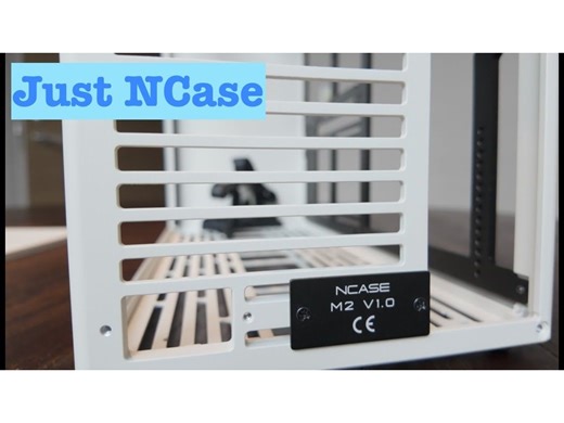 终于成型 - 全新NCase M2!【Machines & More】