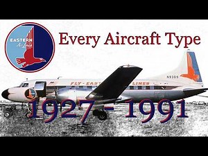 Eastern Air Lines: Every Aircraft type used from 1927 to 1991