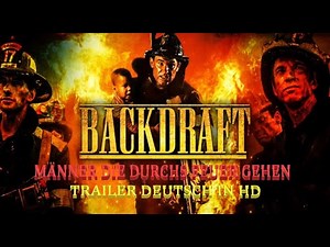 Backdraft - Männer die durchs Feuer gehen :Trailer Deutsch Remastered in HD