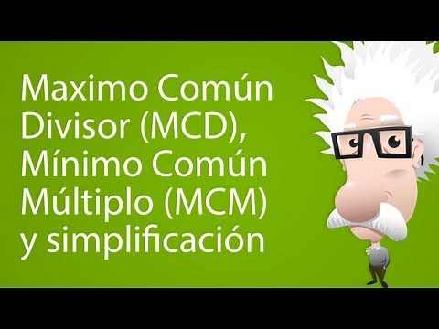 Maximo Común Divisor (MCD), Mínimo Común Múltiplo (MCM) y simplificación