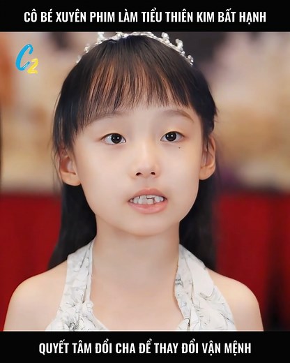 Tập 2 - Cô bé xuyên phim làm tiểu thiên kim bất hạnh quyết tâm đổi cha để thay đổi số phận ! ( còn tiếp ) | Etang Rendezvous