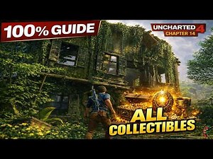 UNCHARTED 4 Chapter 14 All Collectibles | 100% Collectibles Guide