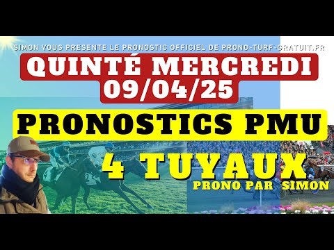 Pronostic Quinté du Mercredi 09/04/2025 : Pronostics PMU, 4 Tuyaux, Bases Solides et Tocard du jour