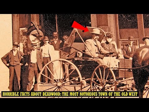 Horrible Facts About Deadwood: The Most Notorious Town Of The Old West