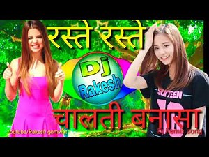 Raste Raste Chalti Banna sa Latest Rajsthani Dj Remix song 2018||#Dj Rakesh
