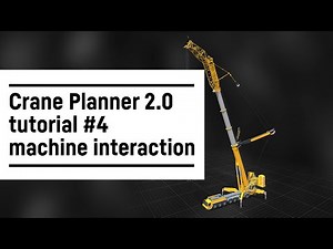 Liebherr - Crane Planner 2.0 – Tutorial #4 machine interaction