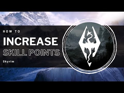 Skyrim - How to Increase Skill Points with Commands