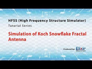 Simulation of Koch Snowflake Fractal Antenna in HFSS [Full HD]