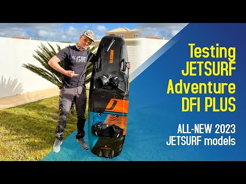 JETSURF Adventure DFI+ Review | 🏄‍ ALL-NEW 2023 JETSURF models