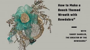 2.1K views · 50 reactions | In this DIY video, Sandy Sandler, the creator of the amazing Bowdabra bow maker and craft tool shows you how to easily make a beach themed wreath in minutes! Keep your summer beach memories right on your door with this gorgeous beachy wreath! You can find the complete materials list for this wreath on our Bowdabra Blog, here: https://www.bowdabra.com/blog/2023/06/28/video-diy-how-to-make-this-quick-and-easy-beach-themed-wreath/ | Bowdabra | Facebook