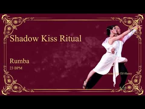 《Rumba》Shadow Kiss Ritual〈23BPM〉
