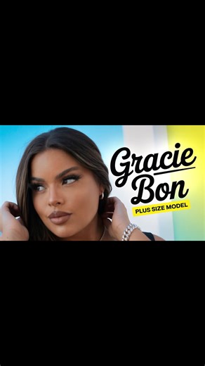 Meet GRACIE BON, Your Favorite Plus Size Model and Social Media Star!