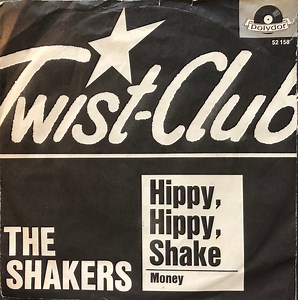The Shakers - Hippy, Hippy, Shake