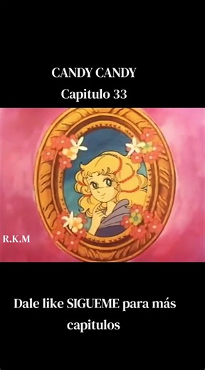 Candy Candy capítulo 33 #candycandy #anime #seriestiktok