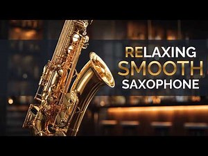 Smooth Saxophone 🎷Jazz – Relaxing Bar Lounge Music for Calm Evenings