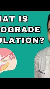 What is Retrograde Ejaculation? Dry Orgasm Explained by Dr. David Campos