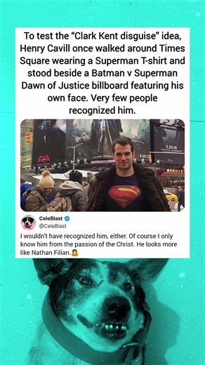 To test the “Clark Kent disguise” idea, Henry Cavill once walked around Times Square wearing a