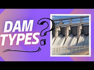 What are the types of dams?