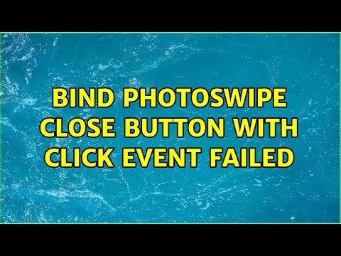 bind Photoswipe close button with click event failed (2 Solutions!!)