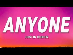 Justin Bieber - Anyone (Lyrics)