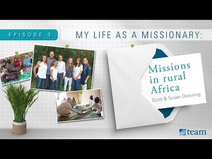 Missions in Rural Africa | My Life as a Missionary