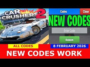 *NEW CODES* [Super Car!☀️] Car Crushers 2 - Physics Simulation ROBLOX | ALL CODES | February 8, 2026