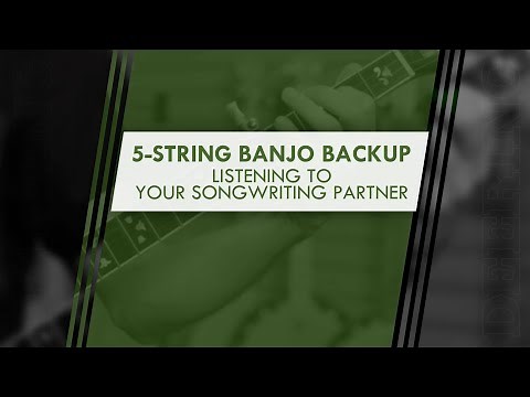 5-String Banjo Backup - Listening To Your Songwriting Partner