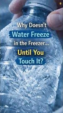 Why Doesn’t Water Freeze in the Freezer… Until You Touch It? #facts #shorts