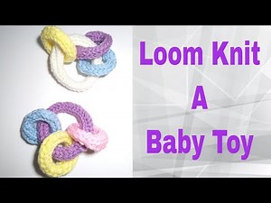How To Loom Knit A Baby Toy * Loom Knit Toy * Easy Loom Knit Tutorial * Beginner Project