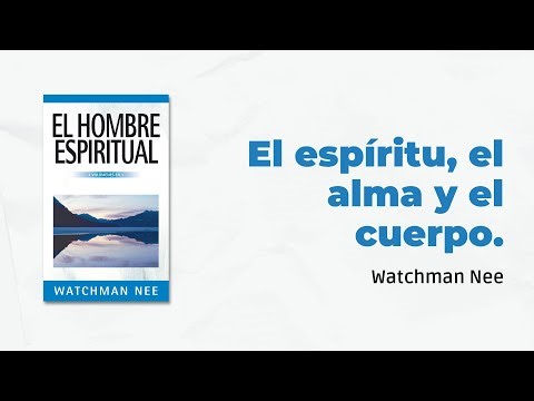 El Hombre Espiritual - Watchman Nee | Audiolibro Cristiano Completo